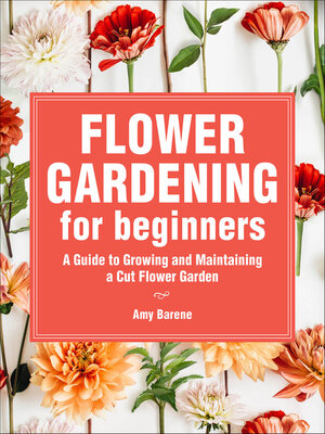 cover image of Flower Gardening for Beginners